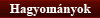 Hagyományok