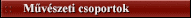 Muvészeti csoportok